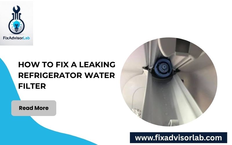 How To Fix A Leaking Refrigerator Water Filter-FI
