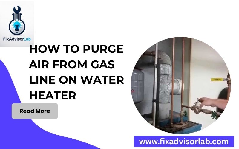 How To Purge Air From Gas Line On Water Heater-FI