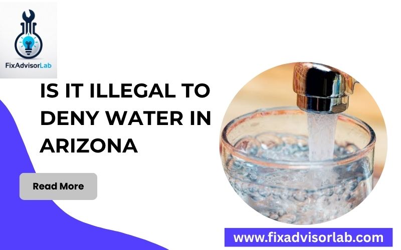 Is It Illegal To Deny Water In Arizona-FI