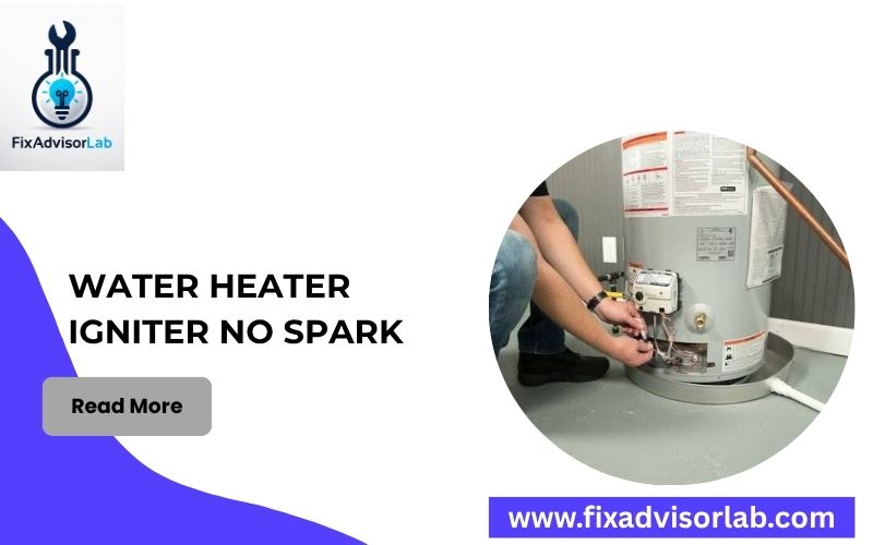 Water Heater Igniter No Spark-FI