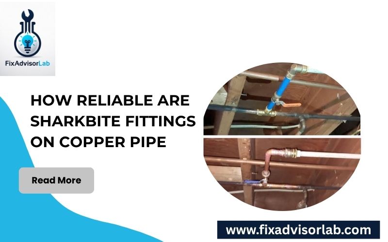 How Reliable Are Sharkbite Fittings On Copper Pipe-FI