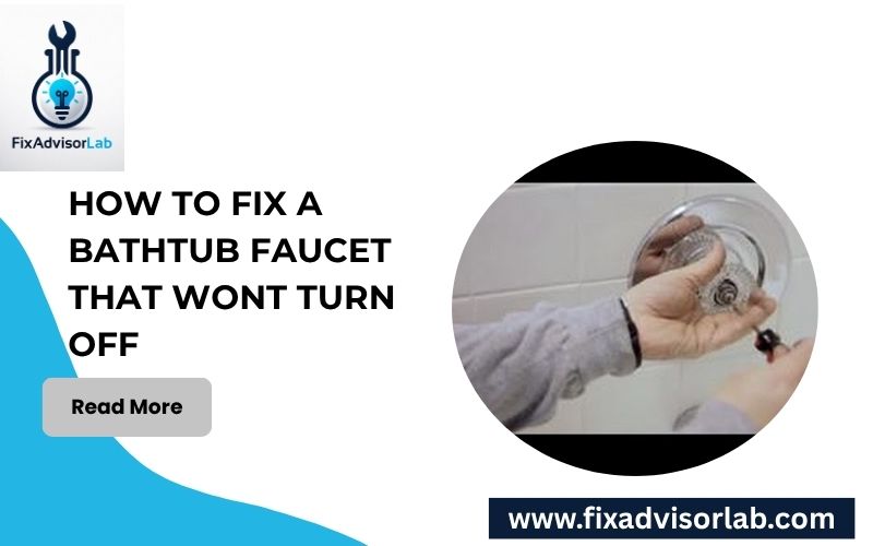 How To Fix A Bathtub Faucet That Wont Turn Off-FI