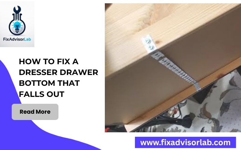 How To Fix A Dresser Drawer Bottom That Falls Out-FI