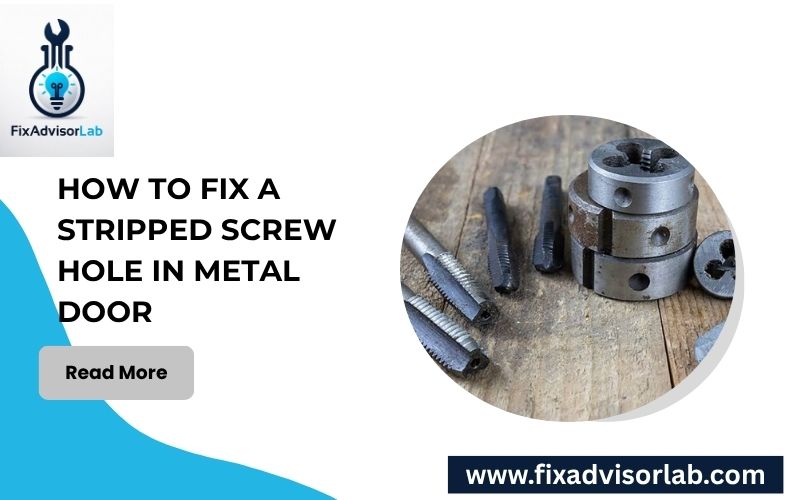 How To Fix A Stripped Screw Hole In Metal Door-FI