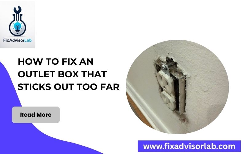 How To Fix An Outlet Box That Sticks Out Too Far-FI