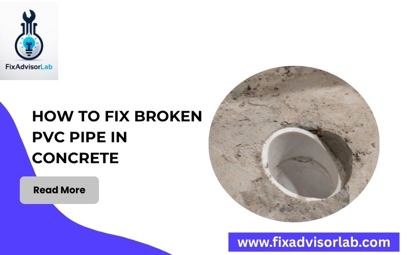 How To Fix Broken Pvc Pipe In Concrete-FI