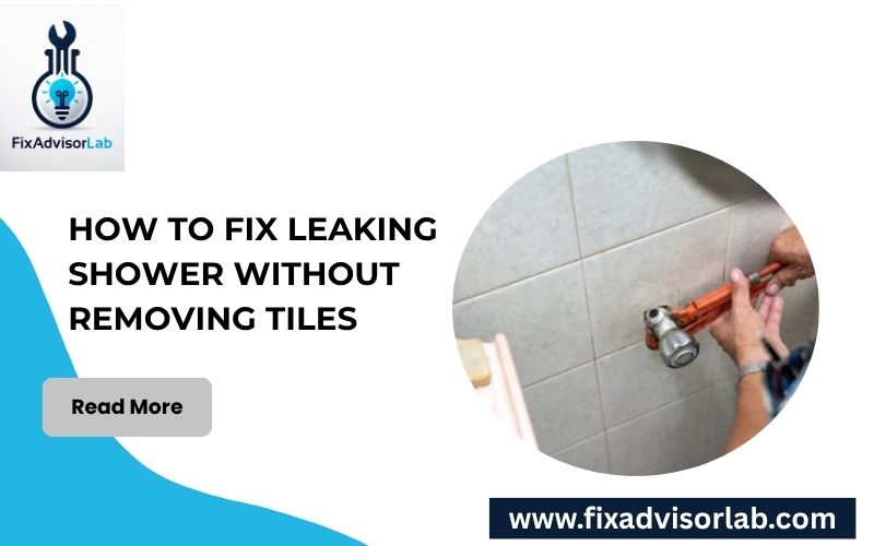 How To Fix Leaking Shower Without Removing Tiles-FI