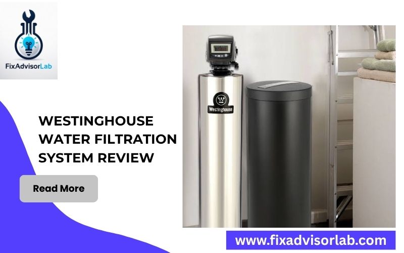 Westinghouse Water Filtration System Review-FI