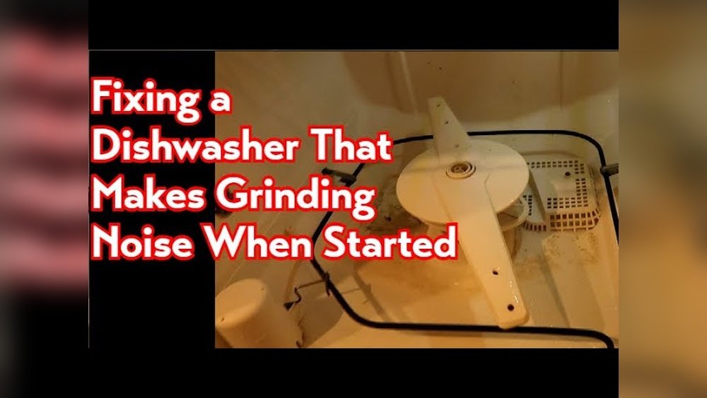 Dishwasher Making Loud Grinding Noise