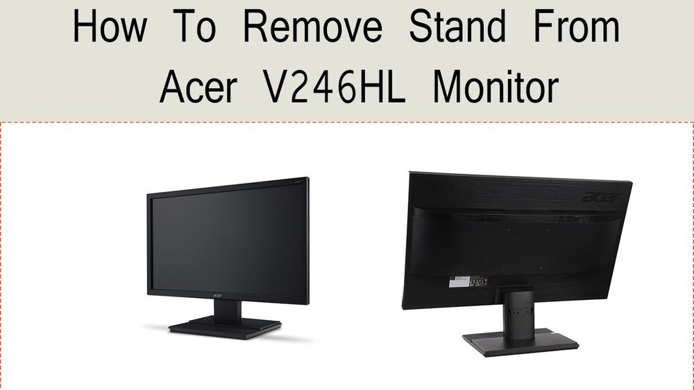 How to Disassemble Acer Monitor Stand