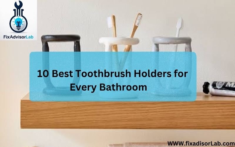 best toothbrush holders-FI